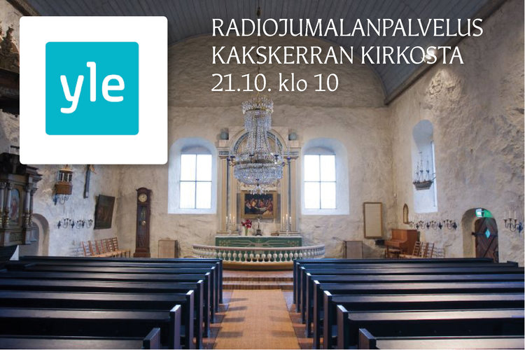 Valtakunnallinen radiojumalanpalvelus Kakskerran kirkosta Valtakunnallinen radiojumalanpalvelus Kakskerran kirkosta