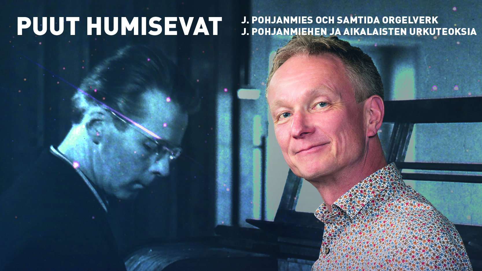 Juhani Pohjanmies urkujen äärellä ja Ville Urponen