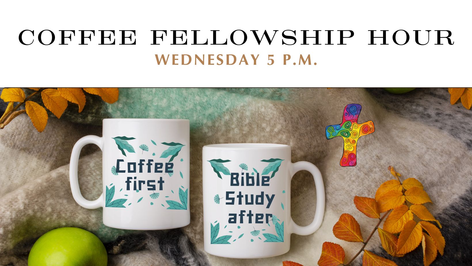 Coffee Fellowship Hour Coffee Fellowship Hour