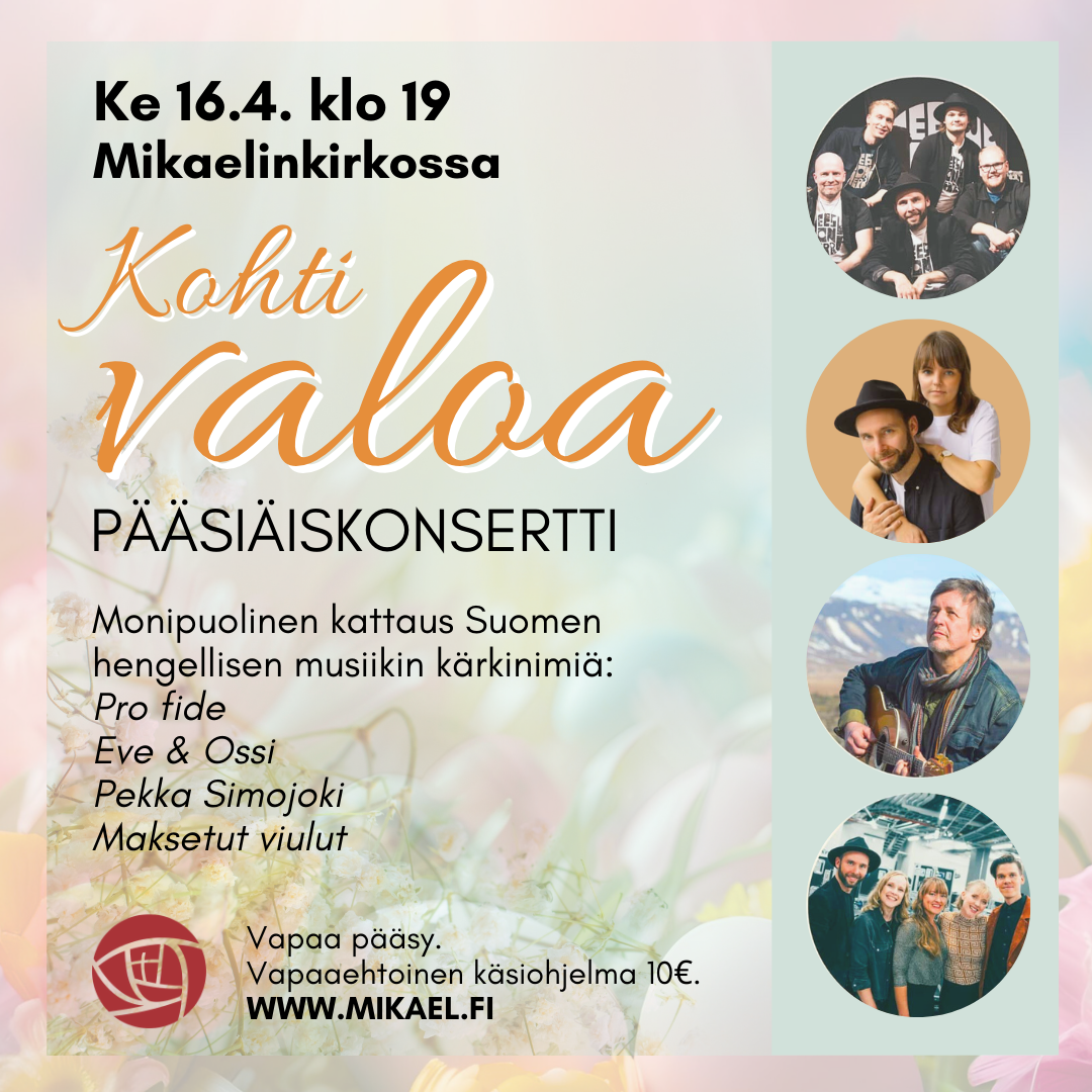 KOHTI VALOA - pääsiäiskonsertti Mikaelissa kohti valoa -mainos