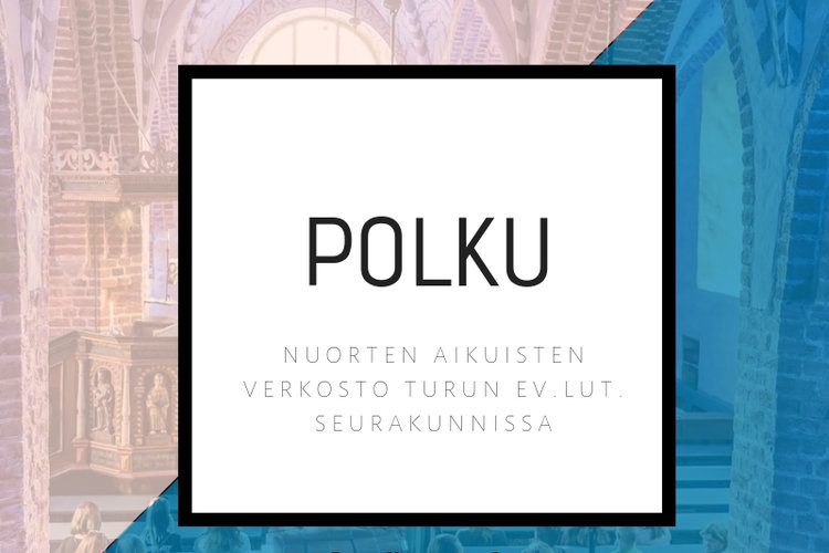 Polun logo, jossa lukee nuorten aikuisten verkosto Turun ev.lut seurakunnissa