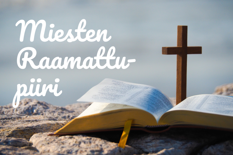 Miesten Raamattupiiri Kalliolla Raamattu ja risti