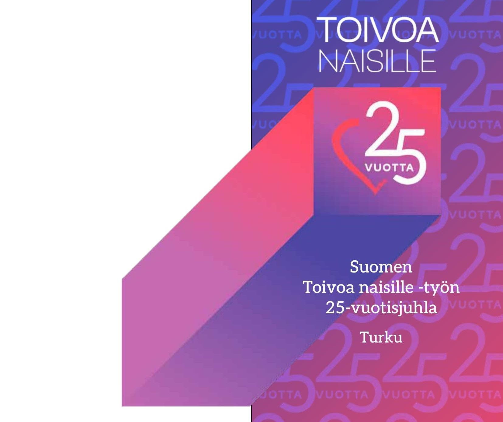 Toivoa naisille 25 vuotta Toivo Naisille 25 vuotta