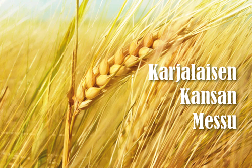 Kuvassa on kesäistä viljapeltoa ja teksti Karjalaisen kansan messu