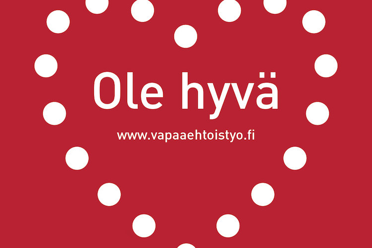 Ole hyvä. Vapaaehtoistyötä sydämellä.